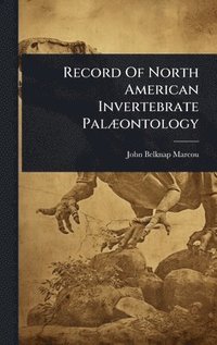 bokomslag Record Of North American Invertebrate PalÃ]ontology