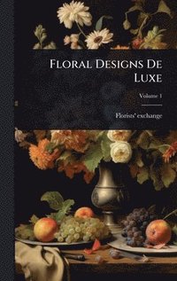 bokomslag Floral Designs De Luxe
