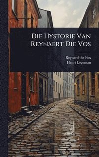 bokomslag Die Hystorie Van Reynaert Die Vos