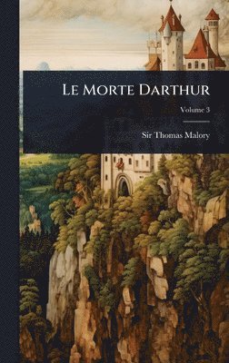 Thomas Malory - Le Morte Darthur, Inbunden