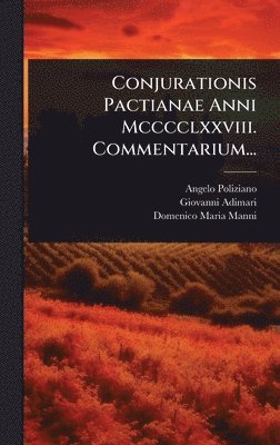 bokomslag Conjurationis Pactianae Anni Mcccclxxviii. Commentarium...