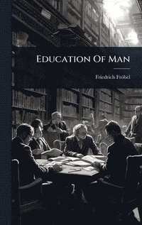 bokomslag Education Of Man