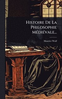 bokomslag Histoire De La Philosophie MÃ(c)diÃ(c)vale...