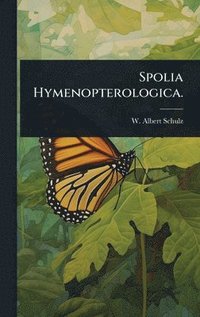 bokomslag Spolia Hymenopterologica.