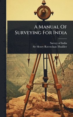 bokomslag Manual Of Surveying For India
