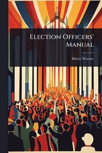 bokomslag Election Officers' Manual