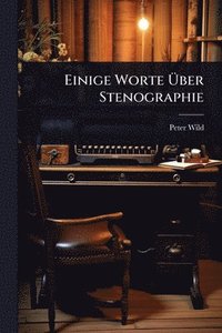 bokomslag Einige Worte Ã¿ber Stenographie