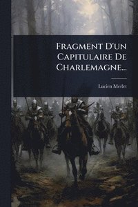 bokomslag Fragment D'un Capitulaire De Charlemagne...