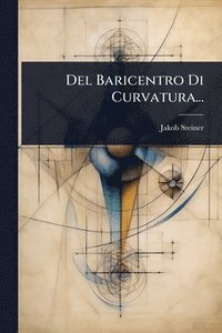 bokomslag Del Baricentro Di Curvatura...