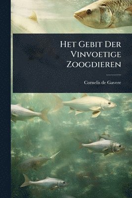 bokomslag Het Gebit Der Vinvoetige Zoogdieren