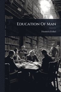 bokomslag Education Of Man