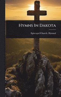 bokomslag Hymns In Dakota