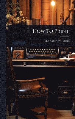bokomslag How To Print