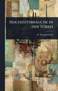 bokomslag Hochzeitsbräuche in der TÃ1/4rkei