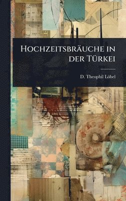 bokomslag Hochzeitsbräuche in der TÃ1/4rkei