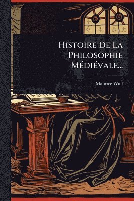 bokomslag Histoire De La Philosophie MÃ(c)diÃ(c)vale...