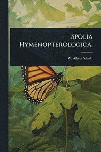 bokomslag Spolia Hymenopterologica.