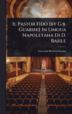 bokomslag Il Pastor Fido [by G.b. Guarini] In Lingua Napoletana Di D. Basile