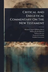 bokomslag Critical And Exegetical Commentary On The New Testament