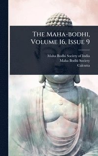 bokomslag Maha-bodhi, Volume 16, Issue 9