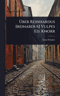 bokomslag Ã?ber Reinhardus [reinardus] Vulpes Ed. Knorr