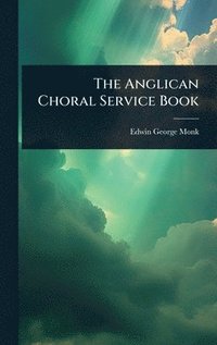 bokomslag Anglican Choral Service Book