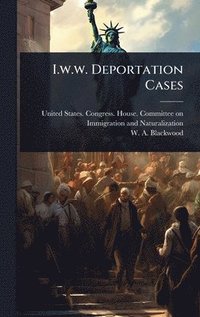 bokomslag I.w.w. Deportation Cases