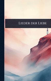 bokomslag Lieder der Liebe