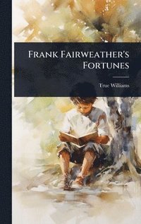 bokomslag Frank Fairweather's Fortunes