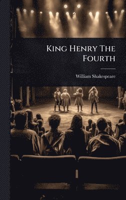bokomslag King Henry The Fourth