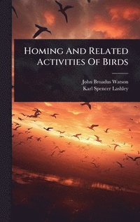 bokomslag Homing And Related Activities Of Birds