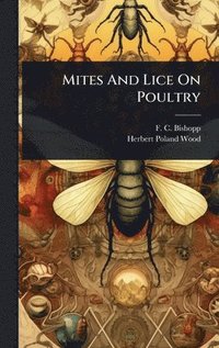 bokomslag Mites And Lice On Poultry