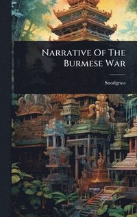 bokomslag Narrative Of The Burmese War