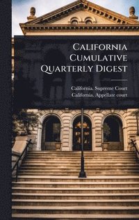 bokomslag California Cumulative Quarterly Digest