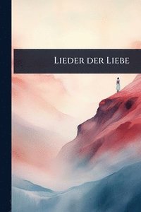 bokomslag Lieder der Liebe