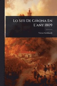 bokomslag Lo Siti De Girona En L'any 1809