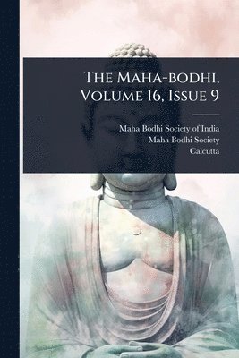 bokomslag Maha-bodhi, Volume 16, Issue 9
