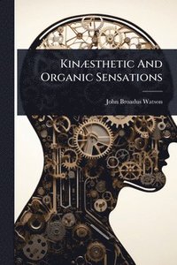 bokomslag KinÃ]sthetic And Organic Sensations