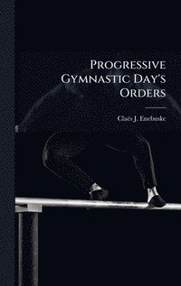 bokomslag Progressive Gymnastic Day's Orders