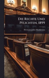 bokomslag Rechte Und Pflichten, 1899