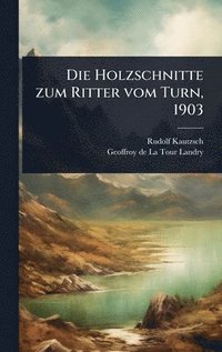 bokomslag Holzschnitte zum Ritter vom Turn, 1903