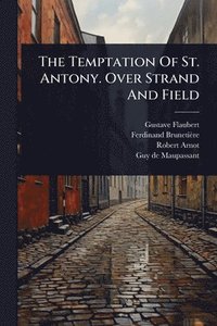 bokomslag Temptation Of St. Antony. Over Strand And Field
