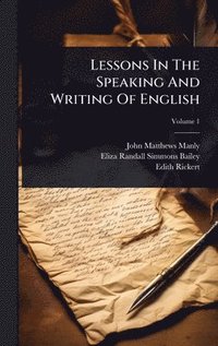 bokomslag Lessons In The Speaking And Writing Of English