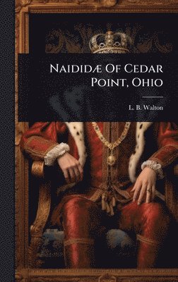 bokomslag NaididÃ¿ Of Cedar Point, Ohio