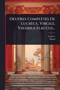 bokomslag Oeuvres Complètes De Lucrèce, Virgile, Valerius Flaccus...