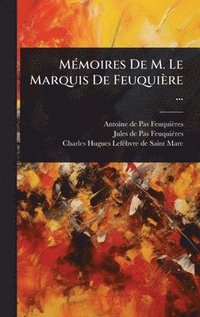 bokomslag MÃ(c)moires De M. Le Marquis De Feuquière ...