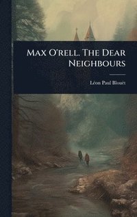bokomslag Max O'rell. The Dear Neighbours