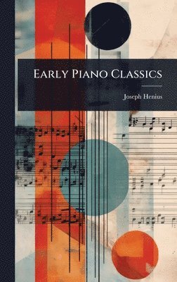 bokomslag Early Piano Classics