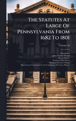 Henry Flanders - Statutes At Large Of Pennsylvania From 1682 To 1801, Inbunden