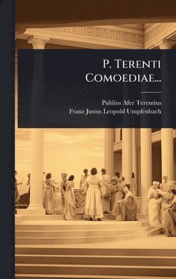 bokomslag P. Terenti Comoediae...